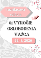 Rozhlasová relácia k 81. výročiu oslobodenia Važca 1